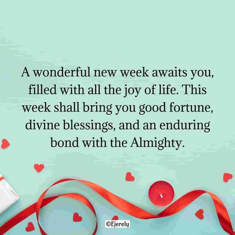 New Week Blessings Quotes and Messages 2024 - Ejerely New Week Blessings Quotes, Week Blessings Quotes, New Week Blessings, Week Blessings, Have A Blessed Week, Blessings Quotes, Blessed Week, Presence Of The Lord, Happy New Week