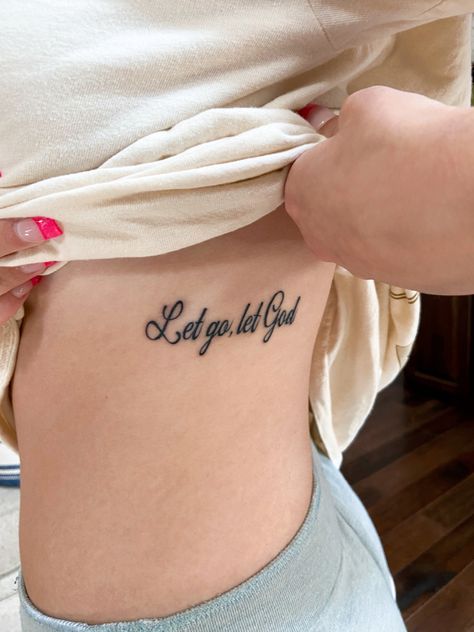 God First Tattoos Women, Small Godly Tattoos For Women, God Saying Tattoos, Let Go Let God Tattoos For Women, Bible Verse Stomach Tattoo, Gods Plan Tattoo, Let Go And Let God Tattoo, Small Baddie Tats, Small Dope Tattoos