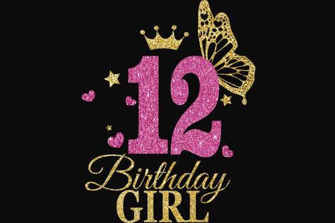 Happy 12th Birthday Girl, Happy Birthday 12, Birthday Princess Svg, Birthday Wishes For Kids, Happy 12th Birthday, Svg Butterfly, Princess Svg, Butterfly Svg, Birthday Clipart