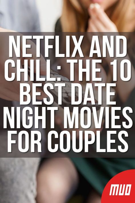 The 10 Best Netflix and Chill Movies for Couples to Watch on Date Night🌐#LoveStory #RomanticEncounters #HeartfeltConnections #DateNightIdeas #SoulmateSearch #FlirtyFridays #CandlelitDinners #StarryEyedMoments #LoveQuotes #DreamyDates #WhisperedPromises #AmourAdventures First Date Movies Ideas, Films For Couples, Best Movies For Date Night, Romantic Movies For Couples, Movies On Netflix To Watch For Couples, Movies To Watch On A Date, Hot Netflix Movies To Watch, Best Movies To Watch With Boyfriend, Good Movies To Watch With Your Boyfriend