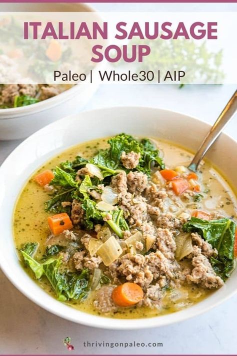 Italian Sausage Kale Soup (Paleo, Whole30, AIP) Sausage Kale Soup, Aip Soup, Whole 30 Soup, Aip Diet Recipes, Nightshade Free Recipes, Sausage And Kale Soup, Soup Paleo, Sausage Kale, Autoimmune Paleo Diet