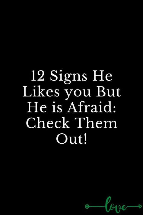 12 Signs He Likes you But He is Afraid: Check Them Out! He Likes You Quotes, Why Am I So Obsessed With Him, If He Treats You Like An Option, How Do You Tell If A Guy Likes You, When You Look At Him And He Is Already Staring, I Like Someone, If He Likes You You Will Know, Signs You Like Someone, How To Not Like Someone