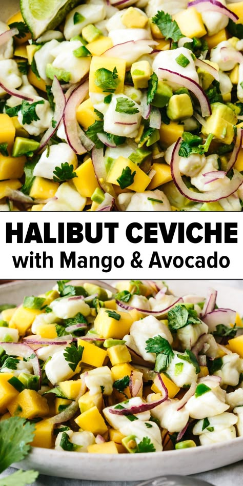 Mango halibut ceviche in a bowl. Filipino Ceviche Recipe, Ceviche Recipe With Mango, Ceviche Recipe Mango, Halibut Meal Ideas, Mahi Ceviche Recipe, Mango Appetizer Recipes, Ceviche Party Ideas, Ceviche Side Dishes, Seabass Ceviche Recipe