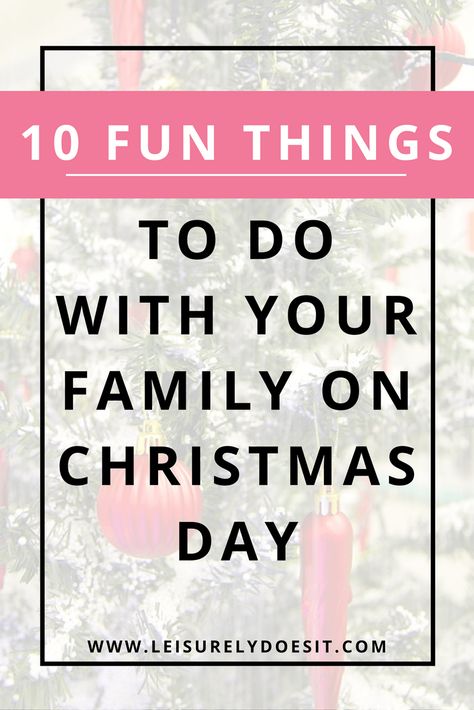 Are you looking for a list of fun things to do with your children on Christmas Day? Click here for a list of activities that you can enjoy with your family during this holiday. via Leisurely Does It Family On Christmas, Homemaking Tips, Things To Do At Home, List Of Activities, Fun Activities To Do, Old Christmas, Done With You, Christmas Vacation, Living Tips