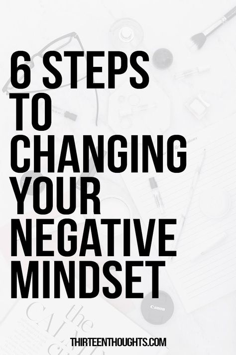 6 Steps to Changing Your Negative Mindset. I never understood how one minute I can think to myself: "things are going great!" and the next: "oh.. wait Change Negative Mindset Quotes, How To Be A More Positive Person, How To Train Your Mind To Be Positive, Dealing With Negative Thoughts, How To Get Out Of A Negative Mindset, How To Change Your Thinking, How To Create A Positive Mindset, How To Be More Happy And Positive, Negative Headspace Quotes