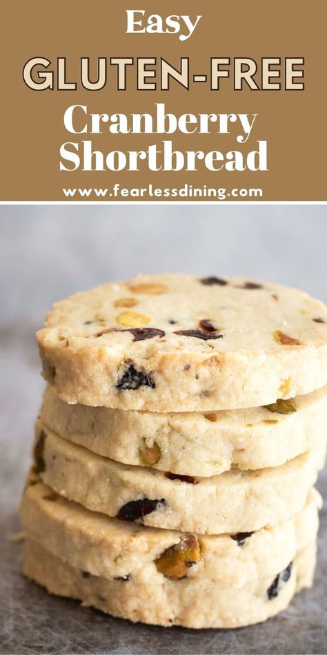 Gluten Free Cranberry Shortbread Cookies, Slice And Bake Gluten Free Cookies, Gluten Free Cranberry Cookies, Fearless Dining Easy Gluten Free Recipes, Gluten Free Slice And Bake Cookies, Gluten Free Pistachio Cookies, Gluten Free Pistachio, Glutenfree Cookies, Slice And Bake Cookies