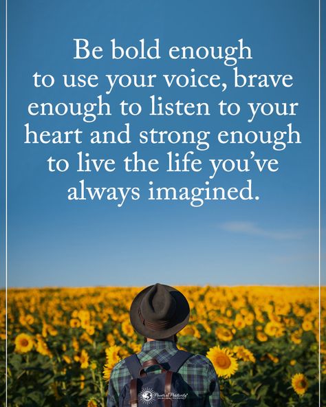 Power of Positivity on Instagram: “Be bold enough to use your voice, brave enough to listen to your heart and strong enough to live you've always imagined. #powerofpositivity…” Miss Me Quotes, Bold Quotes, Darling Quotes, Fearless Quotes, Use Your Voice, Brave Quotes, Be Bold Quotes, Giving Up Quotes, Listen To Your Heart