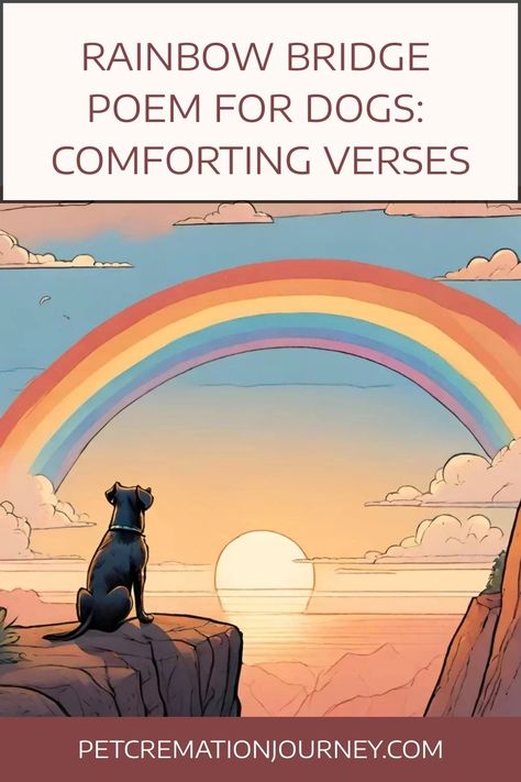 Rainbow Bridge Poem for Dogs: A New Collection of Comforting Verses If It Should Be Pet Poem, Dog Rainbow Quotes, Poems About Dogs, Comforting Verses, Comfort Verses, Pet Poems, Heaven Poems, Cat Heaven, Dog Poems