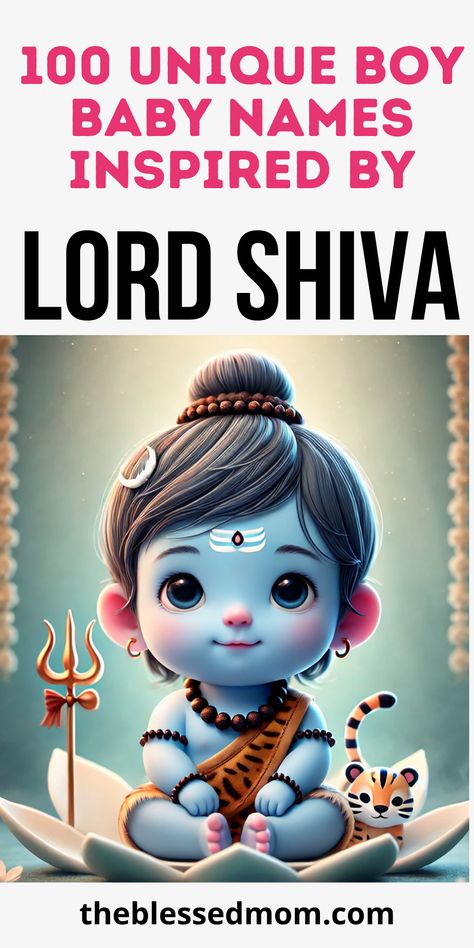 "100 Unique Boy Baby Names Inspired by Lord Shiva" Sanskrit Boy Names, Hindu Baby Boy Names Unique, Sanskrit Names With Meaning, Baby Boy Names Indian Unique, Names For Boys With Meaning, Shiva Name, Names Of Lord Shiva, S Baby Boy Names, Boys Names Unique