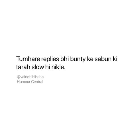 Savage Replies In Hindi, Roast Lines Savage Hindi, Insta Notes Ideas Funny Hindi Savage, Instagram Funny Notes, Instagram Notes Ideas Funny, Sarcastic One Liners, Funny Bio Quotes, Instagram Notes, Really Funny Quotes