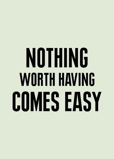 Nothing Worth Having Comes Easy, Easy Quotes, Biology Major, Quotes Work, Equestrian Quotes, Motivation Board, Work Quotes, Inspirational Quotes Motivation, Image Quotes