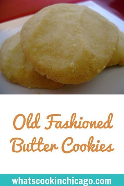 Old Fashioned Butter Cookie | What's Cookin' Chicago Best Butter Cookie Recipe, Butter Cookie Recipe Easy, Dessert Holiday, Butter Cookies Easy, Butter Cookies Recipe, Butter Cookie, Cookies Ingredients, Good Healthy Recipes, Peanut Butter Cookies