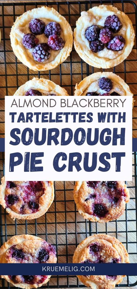 Almond Blackberry Tartelettes with Sourdough Pie Crust - KRÜMELIG Sourdough Tart Crust, Sourdough Sweets, Sourdough Cake, Sourdough Pie Crust, Tart Pastry, Bridgerton Party, Sourdough Muffins, Tart Crust, Sourdough Rolls