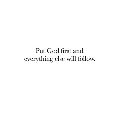 Put God First And Everything Will Follow, Make God Your First Priority, Keep God First Quotes, Bios About God, Vison Boards God, 2023 Vision Board God, God Bios For Instagram Short, Close To God Aesthetic, God First Aesthetic