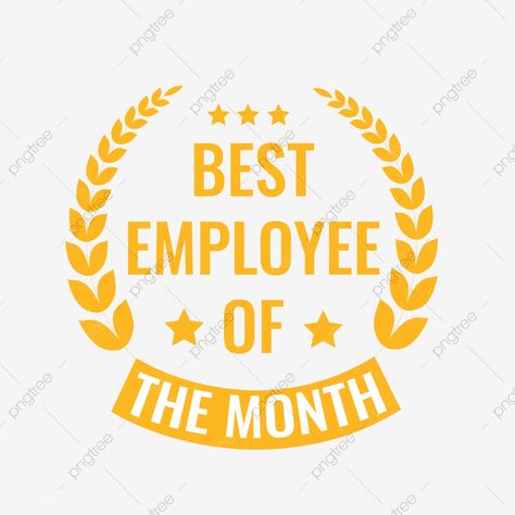 Employee Of The Month Design, Employee Of The Month Ideas, Best Png, Best Employee, Newsletter Ideas, Employee Awards, Employee Of The Month, Good Employee, Ramadan Quotes