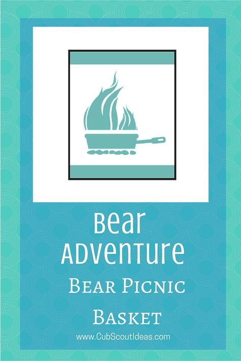 Bear Picnic Basket for Cub Scouts ~ Cub Scout Ideas Cub Scouts Bear, Cub Scout Crafts, Wolf Scouts, Bear Scouts, Cub Scout Activities, Teaching Boys, Bear Picnic, Scout Leader, Scout Ideas