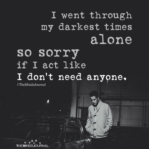 When You Cant Hold On Anymore, Don’t Need You, When You Have No One, No One Is There For You Quotes, Having No One Quotes, I Have No One Quotes, When No One Is There For You Quotes, When You Have No Friends, I Have No Friends Quotes Truths