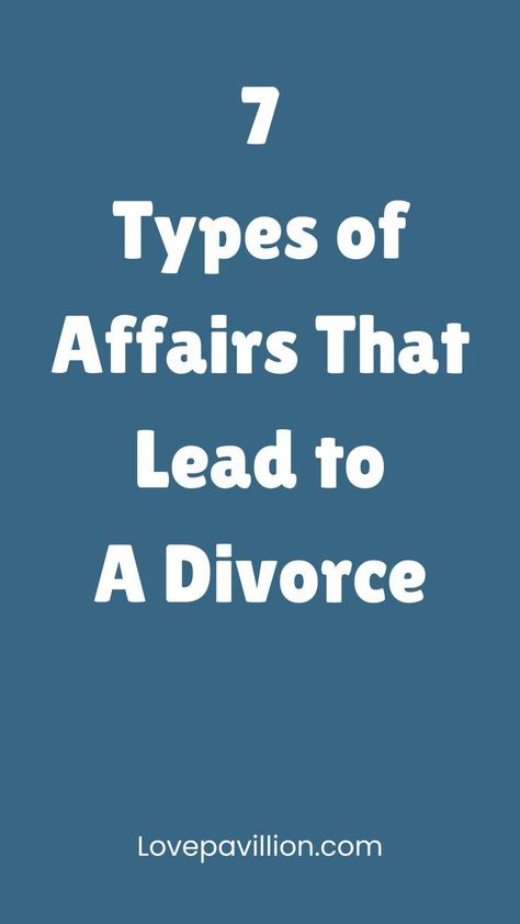 7 types of affairs that lead to a divorce Divorce Therapy, Marriage Messages, Emotional Infidelity, Separation And Divorce, Divorce For Women, Divorce Advice, Emotional Affair, Relationship Posts, Physical Intimacy