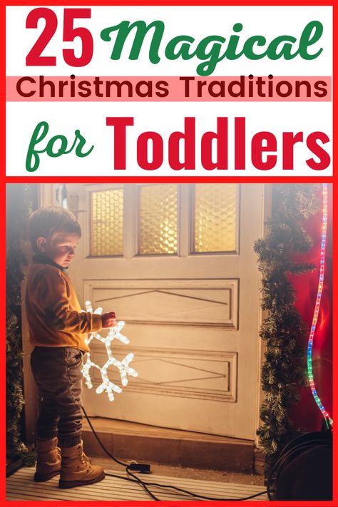 Christmas Things To Do With Toddlers, Two Year Old Christmas Activities, Christmas Eve Toddler Activities, How To Make Christmas Magical For Toddler, Christmas Ideas With Toddlers, 25 Days Of Christmas Toddler, Christmas Traditions With Toddlers, Simple Christmas Traditions Kids, Christmas Eve Activities For Toddlers