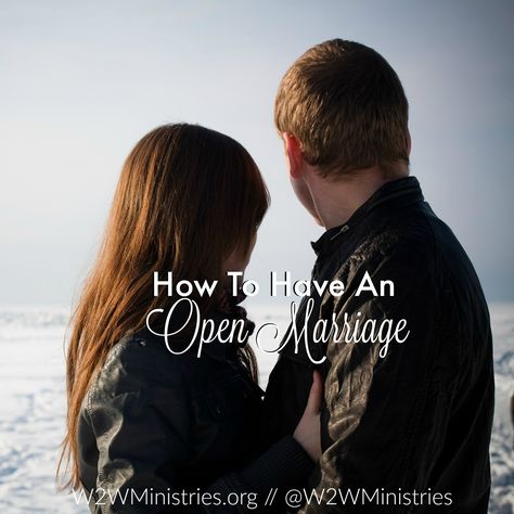 How to have an open marriage. #marriage #openmarriage #wife #husband Open Marriage Contract, Building Trust, Relationships Love, Self Help, Building