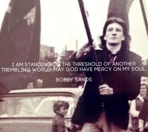 Bobby Sands Tattoo, Bobby Sands Quotes, Bobby Knight Quotes, Irish Freedom, Irish Republicanism, Bobby Sands, Bobby Cannavale Boardwalk Empire, North Ireland, Bernie Sanders Meme