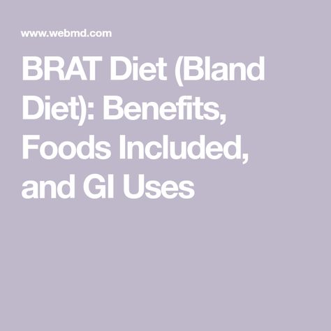 Brat Diet List, Brat Diet Meals, Bland Diet Food List, Brat Diet Recipes, Bland Diet Recipes, Brats Recipes, Brat Diet, Bland Diet, Did You Eat