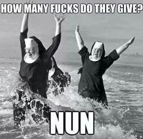 Nun Fun!!! Hahaha Happy Birthday Crazy Lady, Happy Birthday Sister Funny, Happy Birthday Little Sister, Happy Birthday Dear Sister, Catholic Humor, Sister In Law Birthday, Religious Humor, Friends Come And Go, Catholic Memes