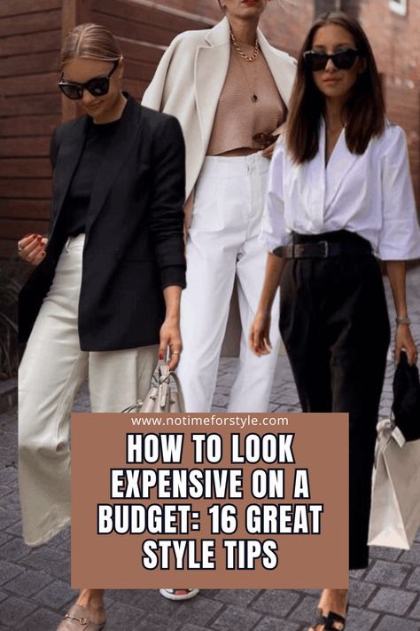 How to Look Expensive On a Budget: 16 Great Style Tips — No Time For Style Look Expensive On A Budget, Expensive Outfits, How To Look Expensive, Look Expensive, Outfit Formulas, Boho Look, Style Tips, The Bank, No Time