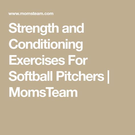 Strength and Conditioning Exercises For Softball Pitchers | MomsTeam Softball Workouts At Home, Conditioning Exercises, Softball Workouts, Baseball Workouts, Softball Pitching Machine, Baseball Scoreboard, Baseball Buckets, Backyard Baseball, Softball Pitcher