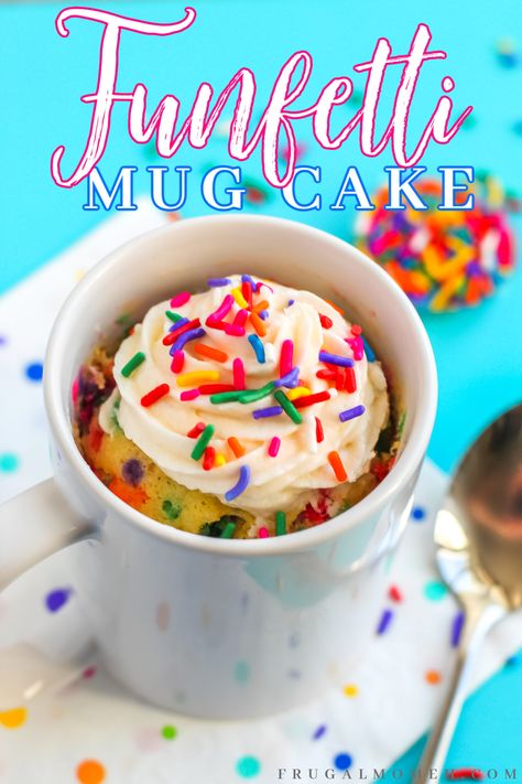 Confetti Mug Cake, Funfetti Mug Cake, Cake Funfetti, Funfetti Pancakes, Single Serve Cake, Mug Cake Recipe, Frugal Mom, Mug Recipes, After School Snacks