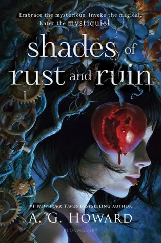 Shades of Rust and Ruin by A.G. Howard A G Howard, Survivor Guilt, Dark Alice In Wonderland, Goblin King, Ya Fantasy, About A Girl, New Fantasy, Holly Black, Paranormal Romance