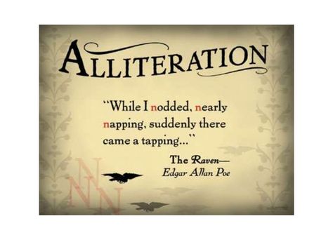 "While I nodded, nearly napping, suddenly there came a tapping." Edgar Allan Poe--Alliteration example Alliteration Examples, Alliteration Poems, English Classroom Posters, Literature Posters, Poetic Devices, Poe Quotes, Literary Terms, Literary Posters, Allen Poe