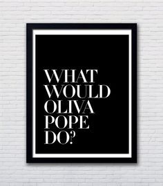 Scandal Poster, Pope Quotes, Poster Dorm Room, Olivia Pope Style, Scandal Quotes, Quote Fashion, Series Quotes, Olivia Pope, Scandal Abc