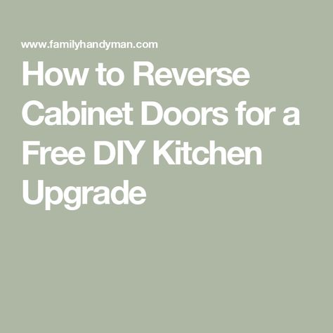 How to Reverse Cabinet Doors for a Free DIY Kitchen Upgrade Kitchen Cabinet Doors Makeover, Kitchen Cabinet Door Ideas, Diy Kitchen Cabinet Doors, Remove Cabinet Doors, Cabinet Door Makeover, Counter Backsplash, Kitchen Color Trends, Redo Kitchen Cabinets, Panel Cabinet Doors