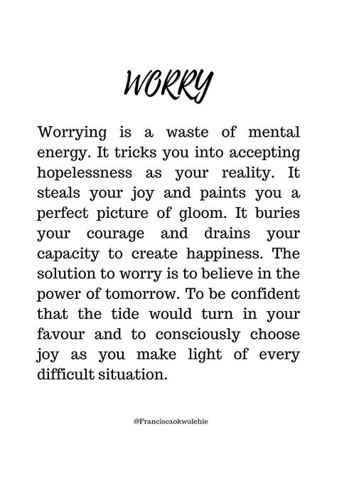 When Will Things Get Better Quotes, Will Things Get Better Quotes, 99% Of The Things You Worry About, Don’t Worry About What Others Are Doing, Quotes To Relieve Worry, Worry About Things You Cant Control, Live More Worry Less Quotes, Don’t Worry About What You Can’t Control, Stop Worrying About The Future Quotes