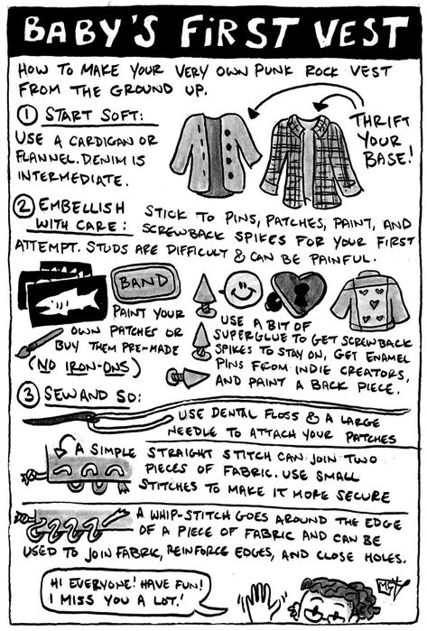 I found a comic that I drew and forgot to post in October. I know I make a lot of comics about vests; that’s because people ask me a lot of questions about vests. The reason I say no iron-on patches... How To Make A Patch Jacket, How To Make A Punk Jacket, Alt Pins And Patches, Diy Punk Aesthetic, Light Punk Rock Outfits, Punk Battle Jacket Diy, Cool Jacket Patches, Punk Outfit Board, Punk T Shirt Diy