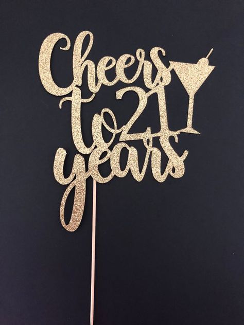 Cheers To 21 Years 21st Birthday, Its My Birthday 21, 21st Cake Topper, 21st Cakes, 21 Years Birthday, Cheers To 21 Years, 21 Cake Topper, 21st Birthday Cake Toppers, 21st Birthday Quotes