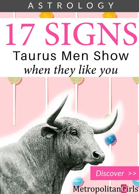 17 Signs Taurus Men Show When They Like You | Does He Like You | #astrology #taurus m Taurus Man And Pisces Woman, Taurus Traits Men, Taurus Male Traits, Taurus In Love Men, Taurus When They Have A Crush, How To Know If A Taurus Man Likes You, May Taurus Man, Taurus Facts Men, Taurus In Love