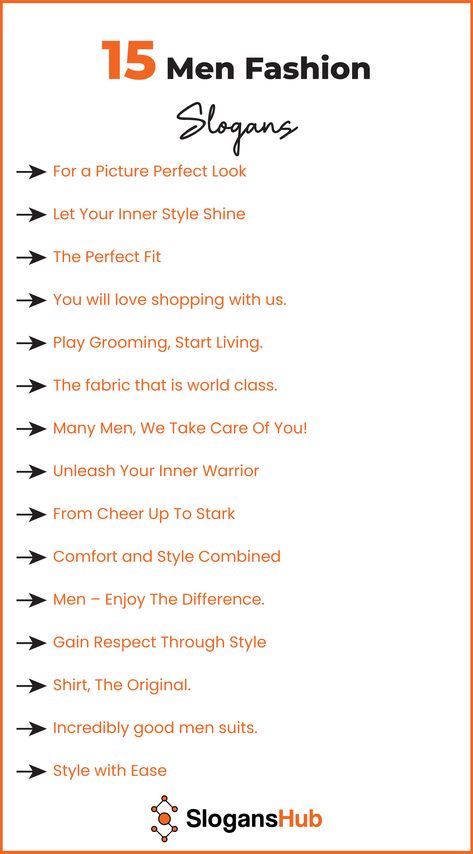 Men Fashion Slogans can be used by Clothing Brands, Fashion Shows, Online Retailers, Retail Stores, Social Media, Magazines and Fashion Events. They will help you capture the essence and market your brand. Men Day, Fashion Slogans, Shop Name Ideas, International Men's Day, Business Slogans, Fashion Events, Brands Fashion, Men's Day, Wear Store