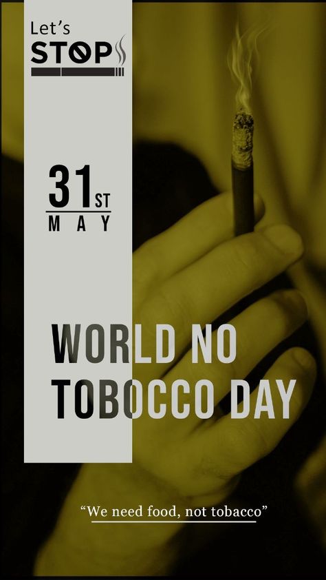 Poster made to post on social media for awareness on 31st May ( World No Tobacco Day) Poster Making, We Need, Social Media, Let It Be, Media