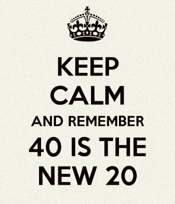 40 Is The New 20 40th Birthday, 40 Is The New 20 Quotes, 40s Birthday Quotes, 40 Years Old Quotes, Quotes Verjaardag, Cake Sayings, 40th Birthday Quotes, 40th Birthday Party Decorations, Cake Quotes