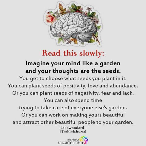 Imagine Your Mind Like A Garden And Your Thoughts Are The Seeds https://themindsjournal.com/imagine-your-mind-like-a-garden-and-your-thoughts-are-the-seeds Your Mind Is A Garden, Journal Meditation, Fun Hacks, Journal Mindfulness, Ornamental Garden, Meditation Buddha, Master Mind, Minds Journal, Plant Seeds