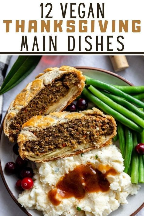 12 truly delicious vegetarian and vegan main dishes to serve at Thanksgiving! You'll never even miss the turkey with these recipes! Vegan Thanksgiving Recipes Main Dishes, Vegan Thanksgiving Main, Vegetarian Thanksgiving Main Dish, Vegan Thanksgiving Main Dish, Vegetarian Turkey, Thanksgiving Main Dishes, Thanksgiving Entree, Vegan Thanksgiving Menu, Thanksgiving Main Dish