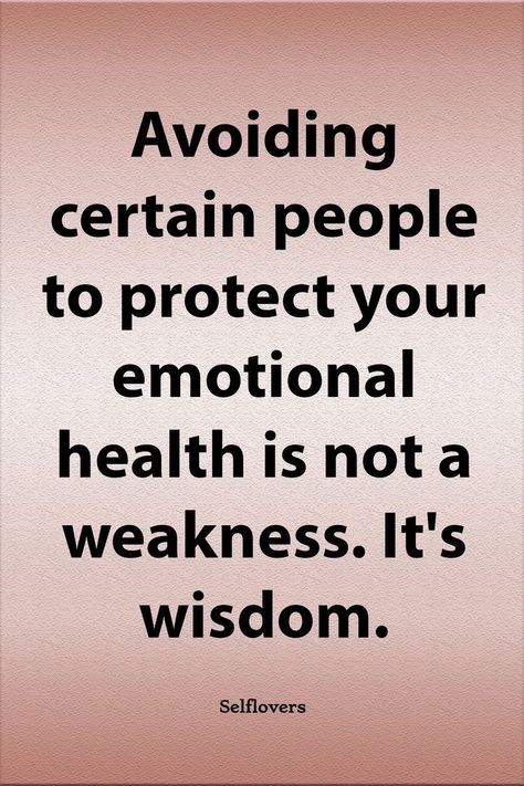 Avoiding Certain People, Strong Mind Quotes, Lesson Quotes, Life Lesson Quotes, Health Matters, Mindfulness Quotes, Quotable Quotes, Emotional Health, A Quote