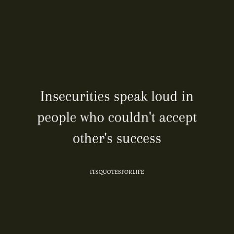 Happy For You Quotes, Complex Quotes, Insecure People Quotes, Mind Your Own Business Quotes, Selfish People Quotes, Ambition Quotes, Jealousy Quotes, Insecure People, Quotes About Haters