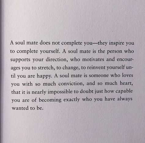 A soul mate does not complete you - they inspire you to complete yourself. ❤️ @rainbowsalt ❤️ Mate Quotes, Bianca Sparacino, Best Friend Soul Mate, Thinking Minds, Soul Mate Love, A Soulmate, Wedding Readings, Soul Mates