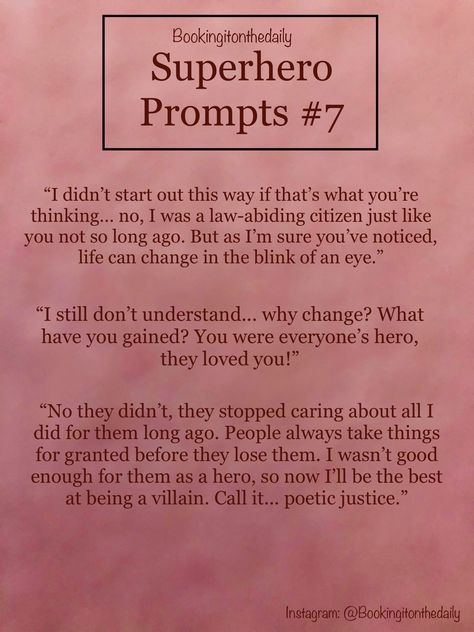 Hero Villian Writing Prompts Romance, Superhero Story Ideas, Super Hero Writing Prompt, Hero X Villain Prompts Romance, Hero And Villain Writing Prompts, Superhero Prompts, Hero X Villain Prompts, Villain Dialogue Prompts, Hero Prompts