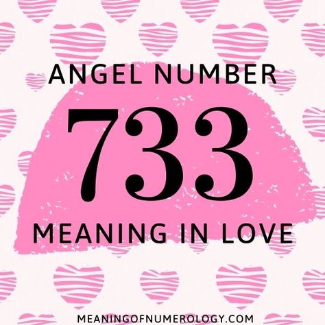 Angel Number 733 Spiritual Meaning Symbolism And Significance 933 Angel Number, 3333 Meaning, 333 Spiritual Meaning, 33 Meaning, 33 Angel Number, 333 Meaning, Numerology Birth Date, Numbers Meaning, Angel Number 333