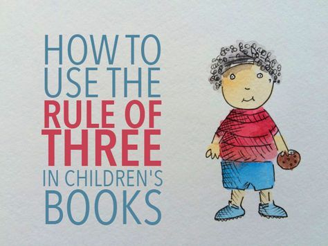 Writing Kids Books, The Rule Of Three, Writing Picture Books, Writing Childrens Books, Rule Of Three, Writing Pictures, After 4, Book Writing Tips, Children's Picture Books