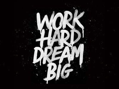 Work Hard Dream Big Work Hard Dream Big, Dream Big Work Hard, Graphic Design Blog, Smile Food, Shirt Print Design, Typography Letters, Fun Style, Typography Quotes, Typography Inspiration